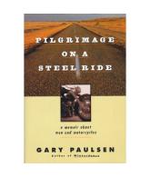 Pilgrimage on a Steel Ride: A Memoir About Men and Motorcycles