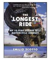 The Longest Ride: My Ten-Year 500,000 Mile Motorcycle Journey